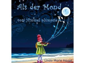 9783347857520 - Als der Mond vom Himmel plumpste - Linda Marie Haupt Kartoniert (TB)