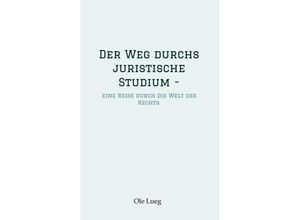 9783347866195 - Der Weg durchs juristische Studium - - Ole Lueg Kartoniert (TB)