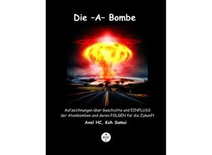 9783347869417 - Die -A-Bombe - Axel HC Kartoniert (TB)