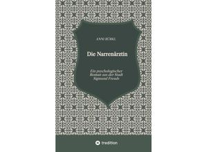 9783347870758 - Die Narrenärztin - Katharina Schöndorfer Anni Bürkl Kartoniert (TB)