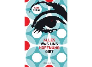 9783347873391 - Alles was uns Hoffnung gibt - Anni Bürkl Katharina Schöndorfer Taschenbuch