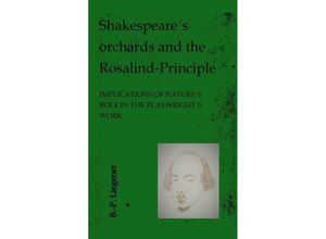 9783347873513 - Shakespeare´s orchards and the Rosalind-principle - Bernd-Peter Liegener Kartoniert (TB)