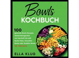 9783347875937 - Bowls Kochbuch - Ella Klug Kartoniert (TB)