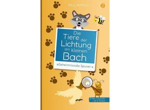 9783347878785 - Die Tiere der Lichtung am kleinen Bach - Band 2 - »Geheimnisvolle Spuren« - Paul Reinker Kartoniert (TB)