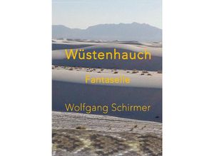 9783347881044 - Wüstenhauch - Wolfgang Schirmer Kartoniert (TB)