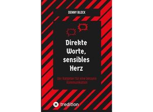 9783347883949 - Direkte Worte sensibles Herz - Denny Block Kartoniert (TB)