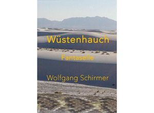 9783347884571 - Wüstenhauch - Wolfgang Schirmer Kartoniert (TB)