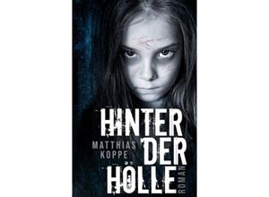 9783347884618 - Hinter der Hölle - Matthias Koppe Kartoniert (TB)