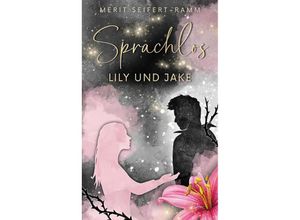 9783347886278 - Sprachlos - Lily und Jake - Merit Seifert-Ramm Kartoniert (TB)