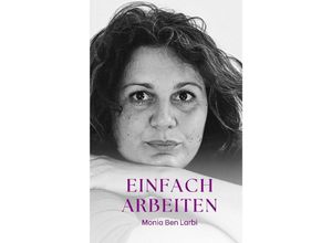 9783347889835 - Einfach Arbeiten - Monia Ben Larbi Kartoniert (TB)