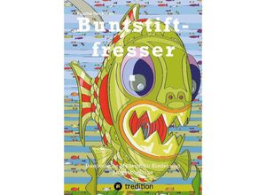 9783347900660 - Buntstiftfresser - lustige Tiermotive für Kinder zum Ausmalen und Rätseln - Sascha Heckmann Kartoniert (TB)