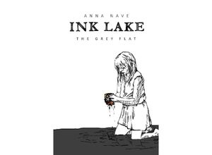 9783347900790 - INK LAKE - The Grey Flat - Anna Nave Kartoniert (TB)