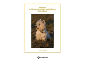 9783347900899 - Allergien und Futtermittelunverträglichkeiten beim Hund - Katerina Mirus Kartoniert (TB)