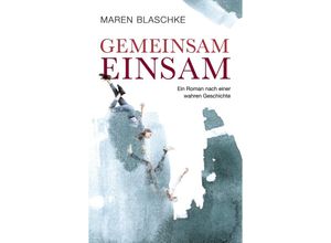 9783347903821 - Gemeinsam einsam - Maren Blaschke Kartoniert (TB)