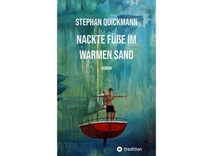 9783347904361 - Nackte Füße im warmen Sand - Stephan Quickmann Kartoniert (TB)