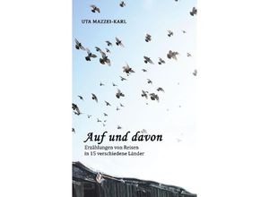 9783347906723 - AUF UND DAVON - Uta Mazzei-Karl Kartoniert (TB)