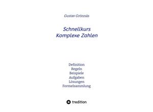 9783347913141 - Schnellkurs Komplexe Zahlen - Gustav Grönnäs Taschenbuch