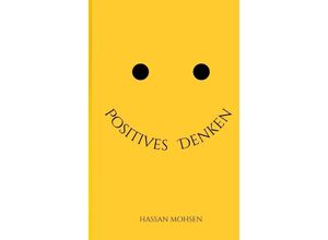 9783347914032 - Positives Denken - Hassan Mohsen Kartoniert (TB)