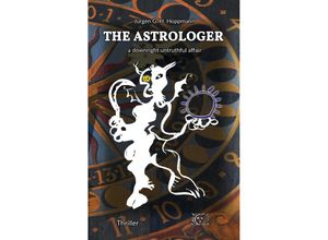 9783347915138 - The Astrologer - a downright untruthful affair - Jürgen G H Hoppmann Kartoniert (TB)