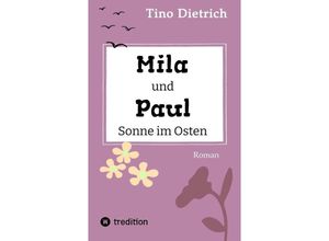 9783347921313 - Mila und Paul - Sonne im Osten - Tino Dietrich Kartoniert (TB)