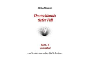 9783347922969 - Deutschlands tiefer Fall - Michael Ghanem Kartoniert (TB)