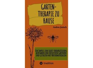 9783347925359 - Garten-Therapie zu Hause - Andrea Jentsch Kartoniert (TB)