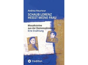 9783347931985 - Schaub Lorenz heisst meine Frau - Andrea Heurteur Kartoniert (TB)