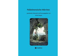 9783347935723 - Palästinensische Märchen - Ulrich Seeger Kartoniert (TB)