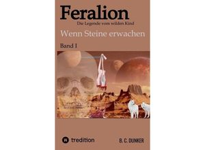 9783347936034 - Feralion - Die Legende vom wilden Kind Science Fiction Krimi - B C Dunker Kartoniert (TB)