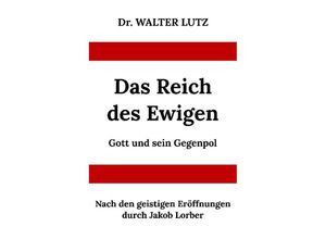 9783347940147 - Das Reich des Ewigen - Walter Lutz Kartoniert (TB)