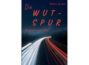 9783347941779 - Die Wut-Spur - Sabine Jansen Kartoniert (TB)