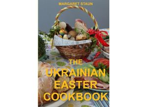 9783347945852 - The Ukrainian Easter Cookbook - Margaret Staun Kartoniert (TB)