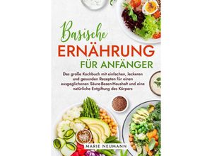 9783347946040 - Basische Ernährung für Anfänger - Marie Neumann Kartoniert (TB)