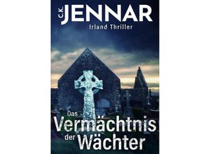 9783347946965 - Das Vermächtnis der Wächter - CK Jennar Kartoniert (TB)