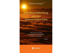 9783347946972 - Die Steuerfahndung und der Schwarzmeer-Clan - Helmut M Klempa Kartoniert (TB)