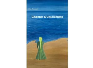 9783347947177 - Gedichte & Geschichten - Erika Kremser Kartoniert (TB)