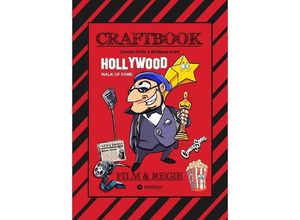 9783347947375 - CRAFTBOOK - HOLLYWOOD STORY - TOLLE MOTIVE - FILM - GENRE - REGISSEUR RAFFAEL - SET - RÄTSEL - KNIFFELIGES - FUNNY GAME - Gabriele André Wolfgang André Kartoniert (TB)