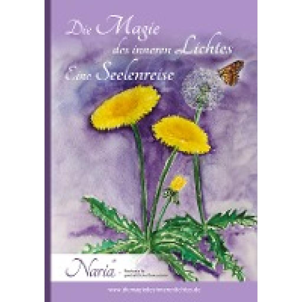 9783347948266 - Naria DIe Erzählung ist das Ergebnis einer wunderbaren Verbindung der allumfassenden Weisheit des Himmels und der Erde Es ist ein Buch dass Wiisenund Inspiration leicht vermittelt
