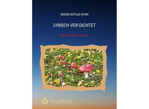 9783347948358 - Lyrisch Ver-Dichtet - Ingrid Rathje-Kohn Kartoniert (TB)