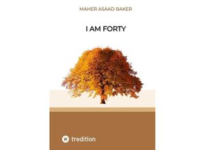 9783347948662 - I am forty - Maher Asaad Baker Kartoniert (TB)