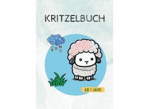 9783347950795 - Kritzelbuch ab 1 Jahr - Nora Milles Anna Piok Tatjana Dobslaw Kartoniert (TB)