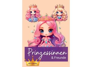 9783347951693 - Malbuch Prinzessin & Freunde - Nora Milles Anna Piok Tatjana Dobslaw Kartoniert (TB)