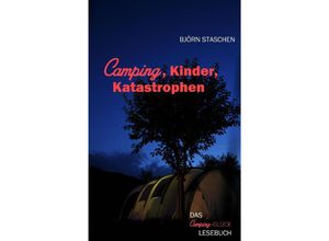 9783347952942 - Kinder Camping Katastrophen - Björn Staschen Kartoniert (TB)