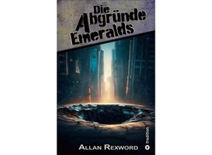 9783347954779 - Die Abgründe Emeralds   Emeralds Schatten Bd2 - Allan Rexword Kartoniert (TB)