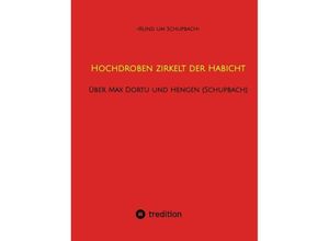 9783347956742 - Hochdroben zirkelt der Habicht -  Kartoniert (TB)