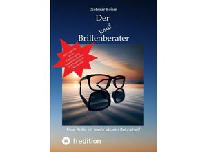 9783347957732 - Der Brillenberater - Dietmar Böhm Kartoniert (TB)