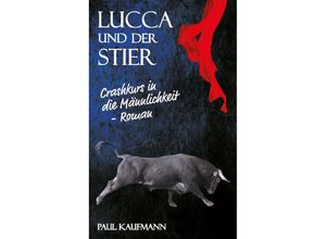 9783347958128 - Lucca und der Stier - Paul Kaufmann Kartoniert (TB)