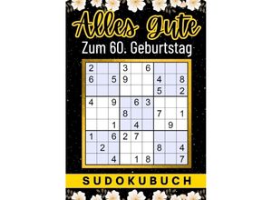 9783347958609 - 60 Geburtstag Geschenk Alles Gute zum 60 Geburtstag - Sudoku - Isamrätsel Verlag Kartoniert (TB)