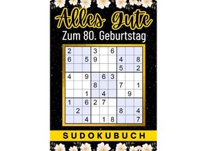 9783347959033 - 80 Geburtstag Geschenk Alles Gute zum 80 Geburtstag - Sudoku - Isamrätsel Verlag Kartoniert (TB)