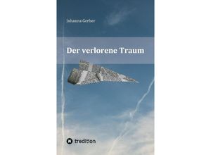 9783347959101 - Der verlorene Traum - Johanna Gerber Kartoniert (TB)